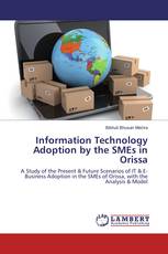 Information Technology Adoption by the SMEs in Orissa