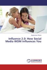 Influence 2.0: How Social Media WOM Influences You
