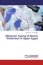Molecular Typing of Bovine Theileriosis in Upper Egypt
