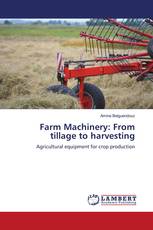 Farm Machinery: From tillage to harvesting