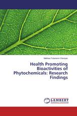 Health Promoting Bioactivities of Phytochemicals: Research Findings