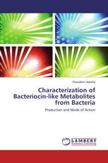 Characterization of Bacteriocin-like Metabolites from Bacteria