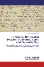Functional Differential Systems: Structures, Cores and Controllability