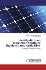 Investigations on Magnetron Sputtered Titanium based Oxide Films