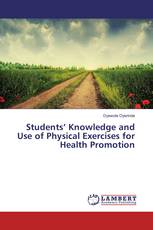 Students’ Knowledge and Use of Physical Exercises for Health Promotion