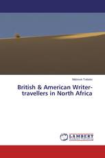 British & American Writer-travellers in North Africa