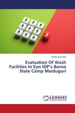 Evaluation Of Wash Facilities In Eyn IDP’s Borno State Camp Maiduguri