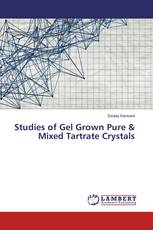 Studies of Gel Grown Pure & Mixed Tartrate Crystals