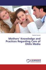 Mothers’ Knowledge and Practices Regarding Care of Otitis Media