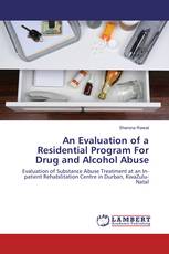 An Evaluation of a Residential Program For Drug and Alcohol Abuse