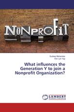 What influences the Generation Y to join a Nonprofit Organization?