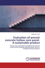 Evaluation of precast concrete hollow core panel-A sustainable product