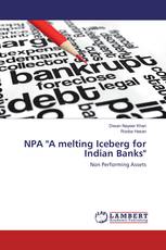 NPA "A melting Iceberg for Indian Banks"