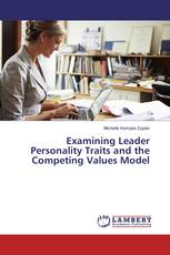 Examining Leader Personality Traits and the Competing Values Model