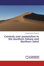 Contests over pastoralism in the Southern Sahara and Northern Sahel