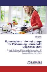 Homemakers Internet usage for Performing Household Responsibilities