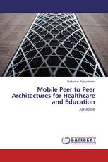 Mobile Peer to Peer Architectures for Healthcare and Education