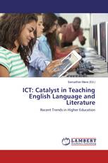 ICT: Catalyst in Teaching English Language and Literature