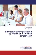 How is hierarchy perceived by French and Swedish employees?