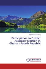 Participation in District Assembly Election in Ghana’s Fourth Republic