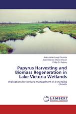 Papyrus Harvesting and Biomass Regeneration in Lake Victoria Wetlands