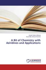 A Bit of Chemistry with Aziridines and Applications