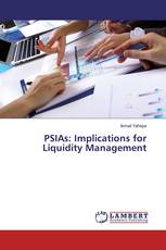 PSIAs: Implications for Liquidity Management