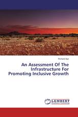 An Assessment Of The Infrastructure For Promoting Inclusive Growth