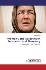Women's Bodies: Between Secularism and Theocracy