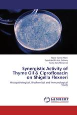 Synergistic Activity of Thyme Oil & Ciprofloxacin on Shigella Flexneri