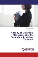 A Study of Classroom Management in the Secondary Schools of Vadodara