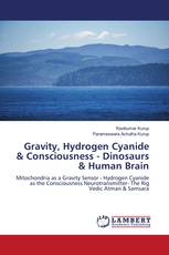 Gravity, Hydrogen Cyanide & Consciousness - Dinosaurs & Human Brain