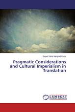 Pragmatic Considerations and Cultural Imperialism in Translation