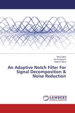 An Adaptive Notch Filter For Signal Decomposition & Noise Reduction