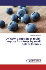 On-farm adoption of multi-purpose fruit trees by small holder farmers