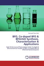BFO, Co-doped BFO & BFO/rGO Synthesis, Characterization & Applications