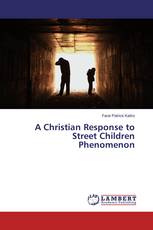 A Christian Response to Street Children Phenomenon