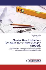 Cluster Head selection schemes for wireless sensor network