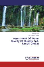 Assessment Of Water Quality Of Hundru Fall, Ranchi (India)