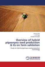 Overview of hybrid pigeonpea seed production & its on farm validation