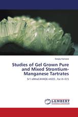Studies of Gel Grown Pure and Mixed Strontium-Manganese Tartrates