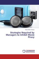 Strategies Required by Managers to Inhibit Movie Piracy