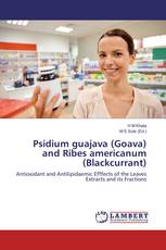 Psidium guajava (Goava) and Ribes americanum (Blackcurrant)