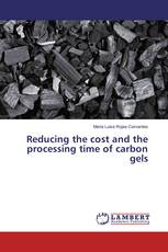 Reducing the cost and the processing time of carbon gels
