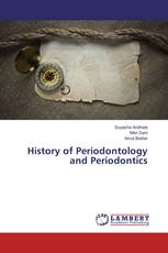 History of Periodontology and Periodontics