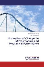 Evaluation of Changes in Microstructure and Mechanical Performance