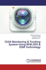 Child Monitoring & Tracking System Using RFID,GPS & GSM Technology