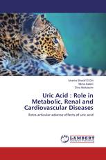 Uric Acid : Role in Metabolic, Renal and Cardiovascular Diseases