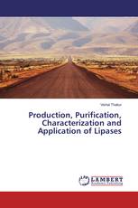 Production, Purification, Characterization and Application of Lipases