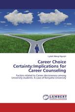 Career Choice Certainty:Implications for Career Counseling